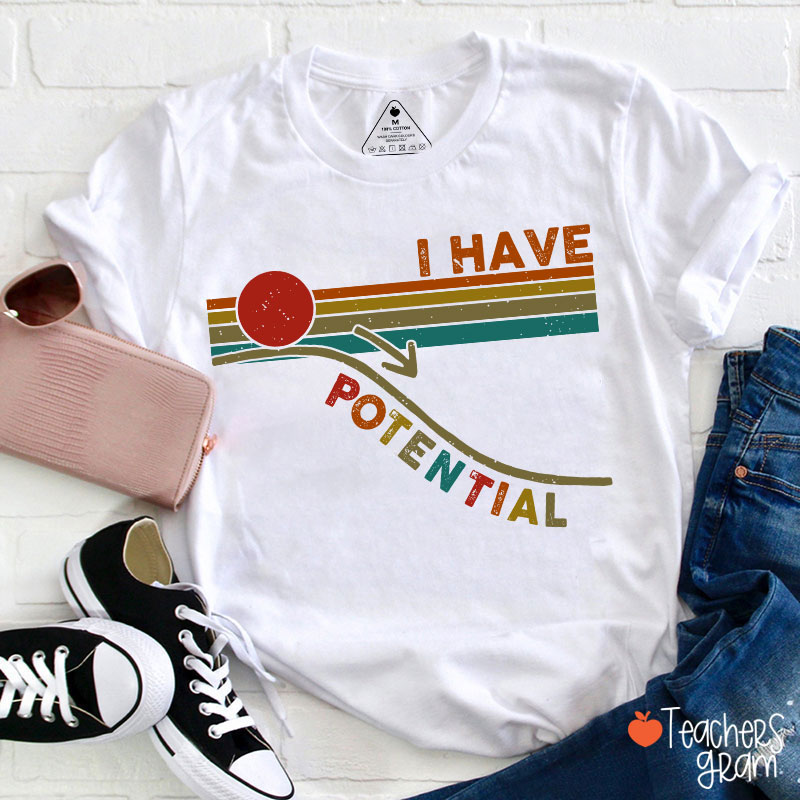 I Have Potential Science Teacher T-Shirt