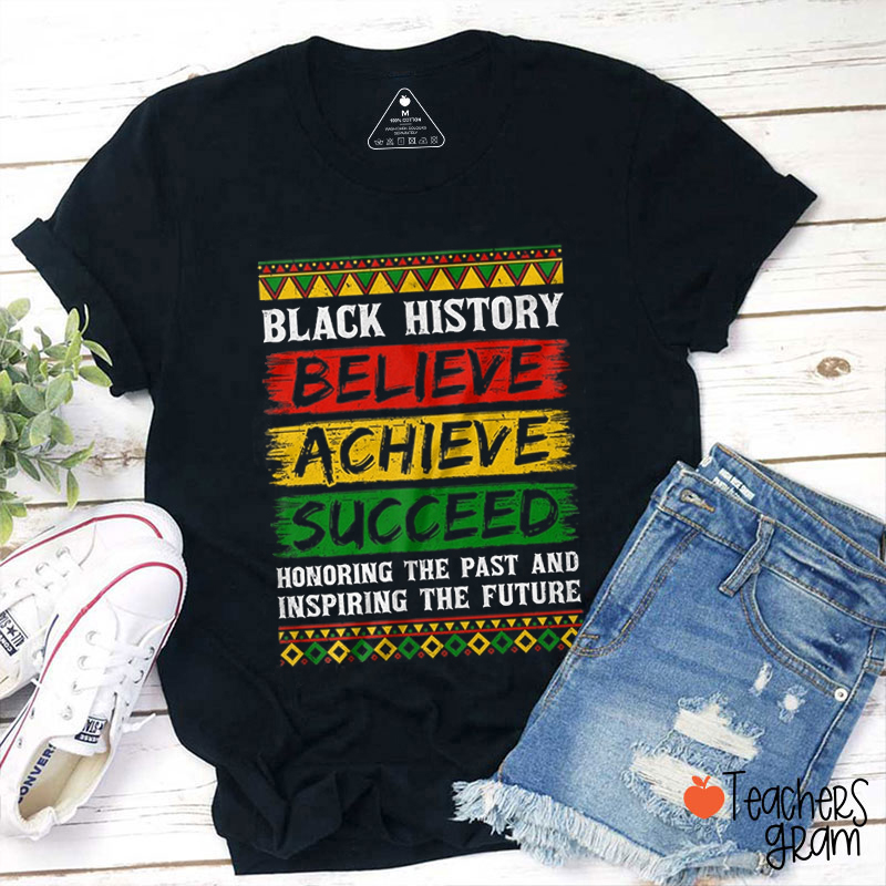Believe Achieve Succeed Teacher T-Shirt
