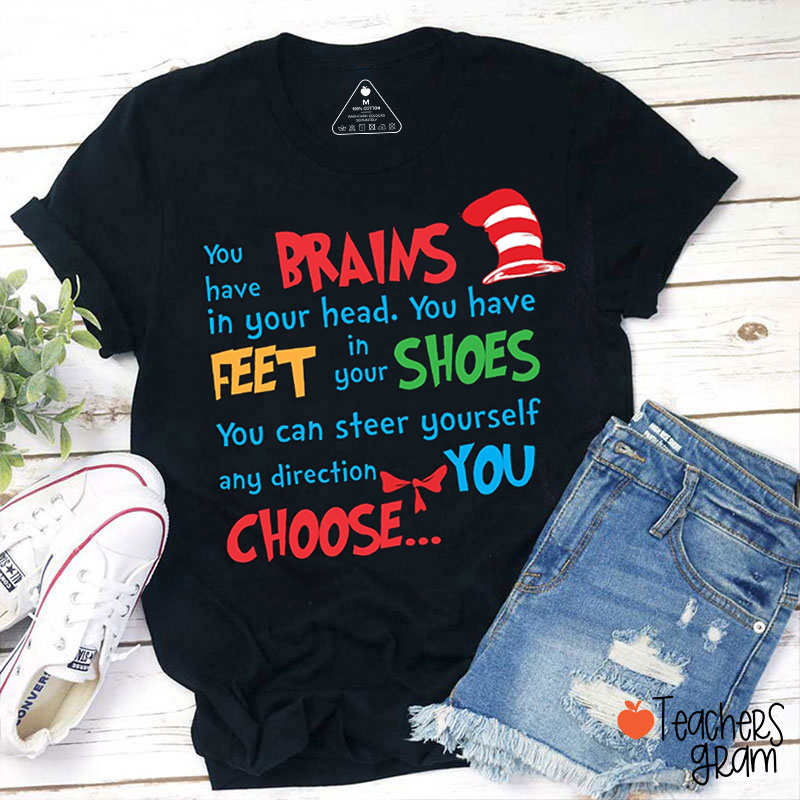 You Can Steer Yourself Any Direction You Choose Teacher T-Shirt