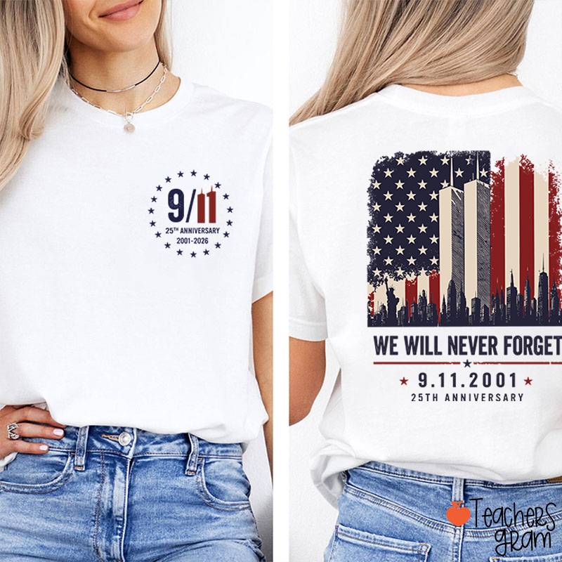 We Will Never Forget Memorial Teacher Two‑Sided T‑Shirt