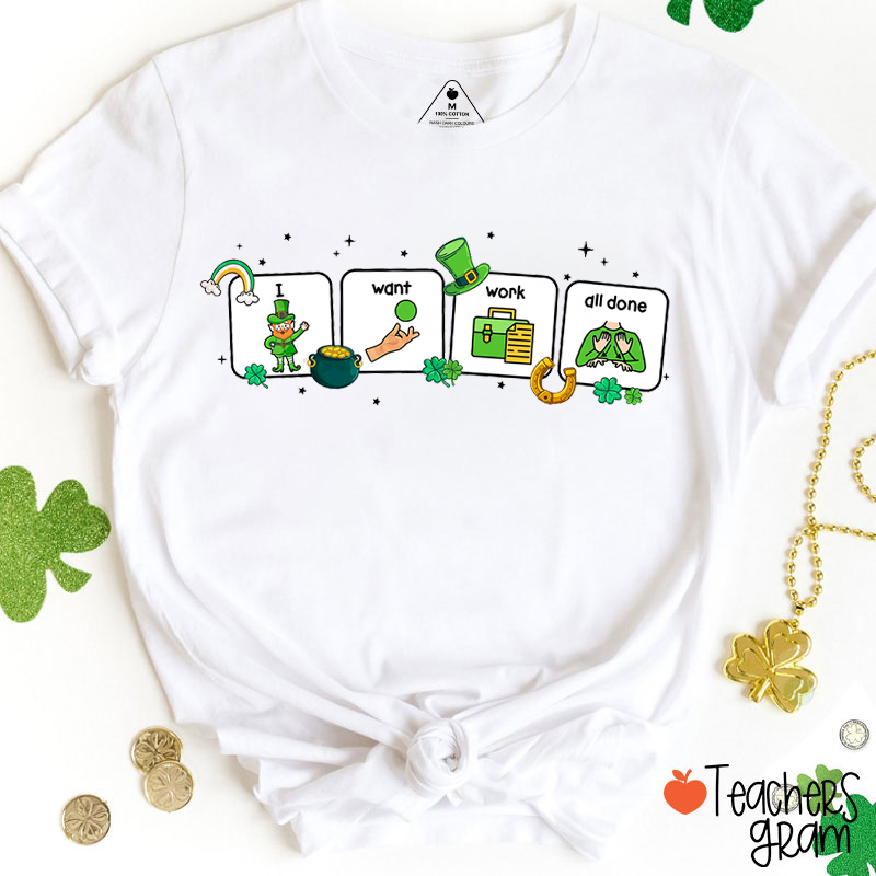 I Want Work All Done Teacher T-Shirt