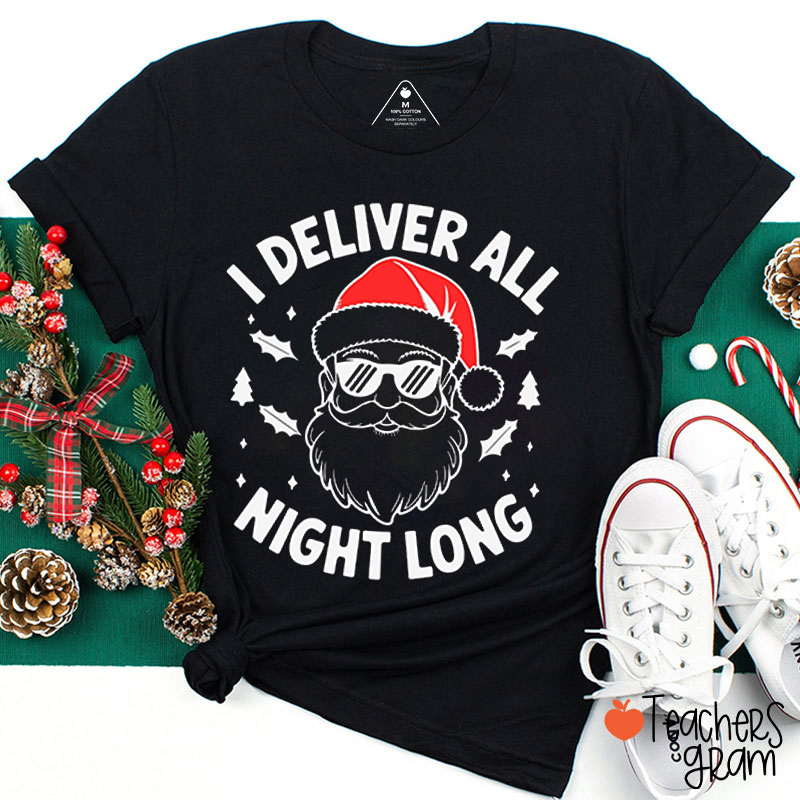 I Deliver All Night Long Teacher T-Shirt