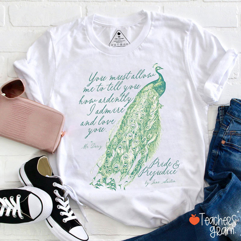You Must Allow Me To Tell You Pride And Prejudice Teacher T-Shirt