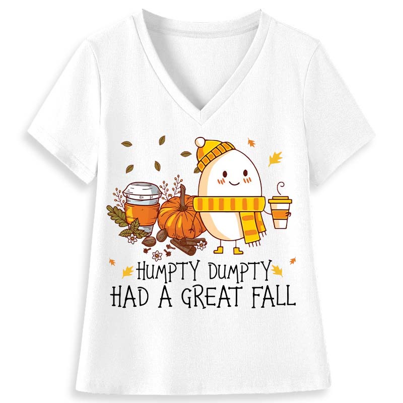 Humpty Dumpty Had A Great Fall  Teacher Female V-Neck T-Shirt