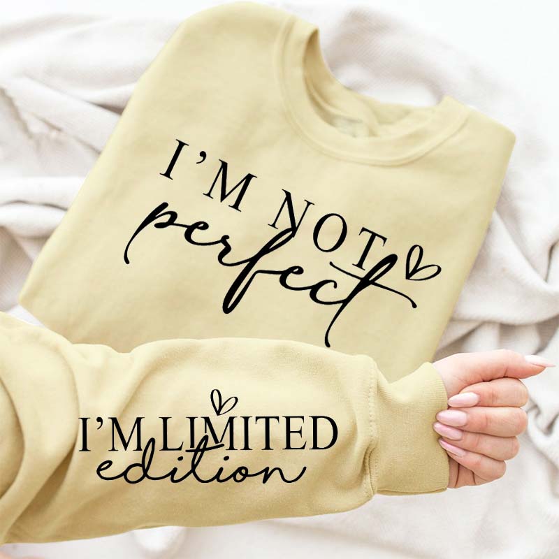 I'm Not Perfect I'm Limited Teacher Sleeve Print Sweatshirt