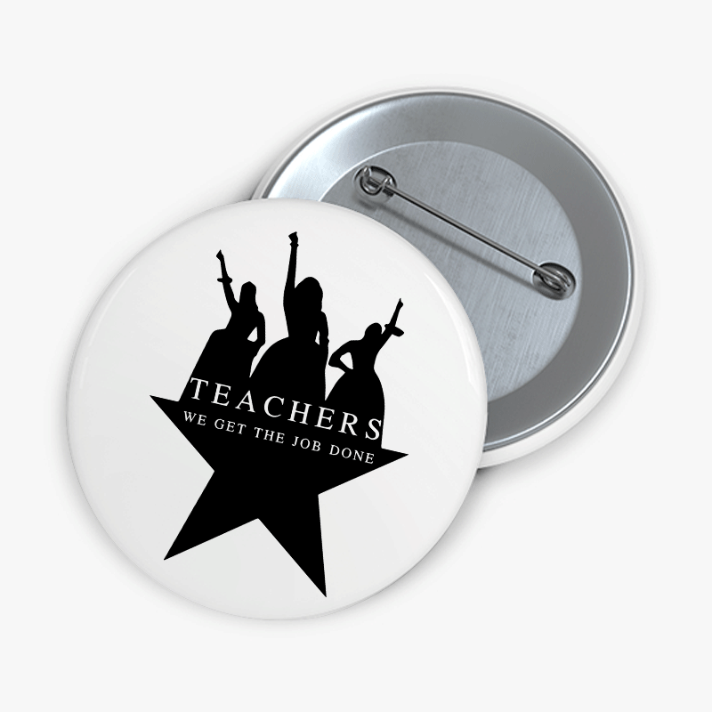 Teachers We Get The Job Done Teacher Pinback Button