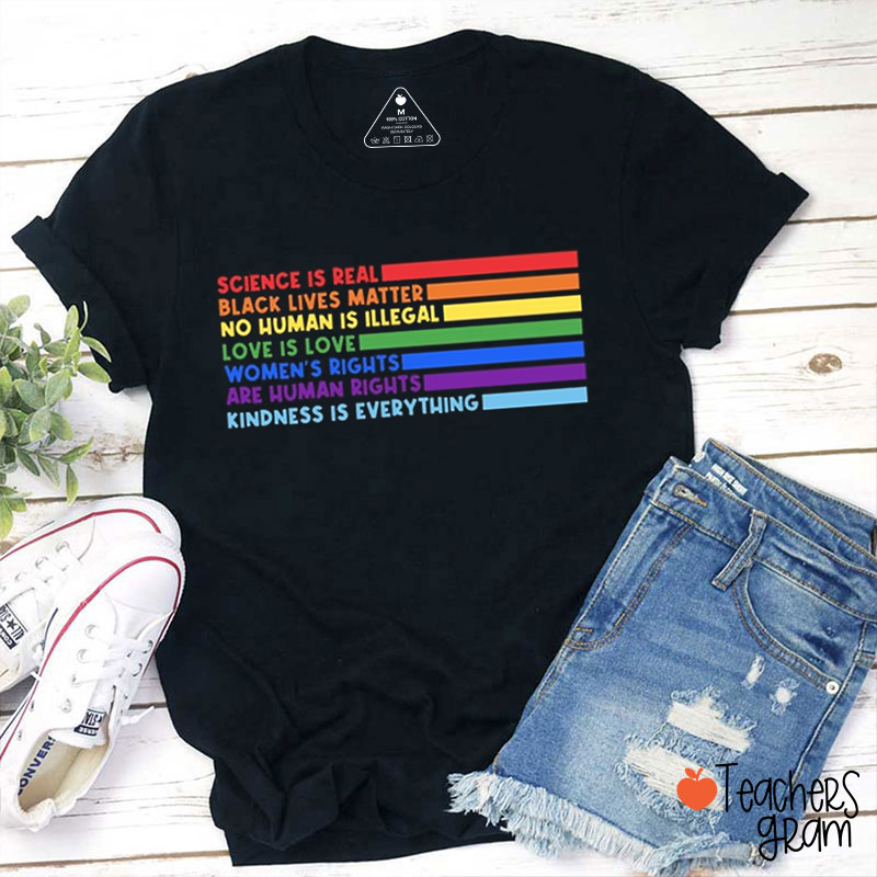 Science Is Real Love Is Love Teacher T-Shirt