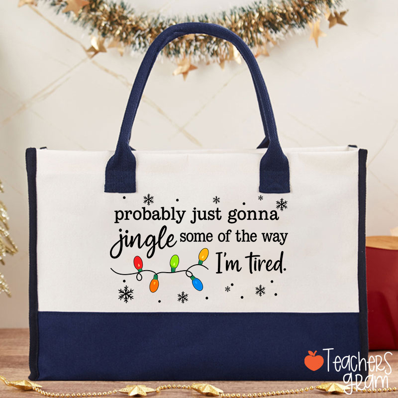 Probably Just Gonna Jingle Snowflake Teacher Cotton Tote Bag