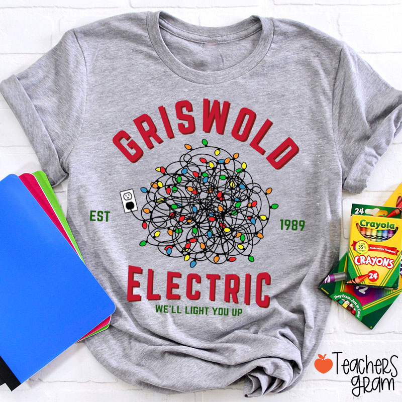 Griswold Electric We'll Light You Up Teacher T-Shirt