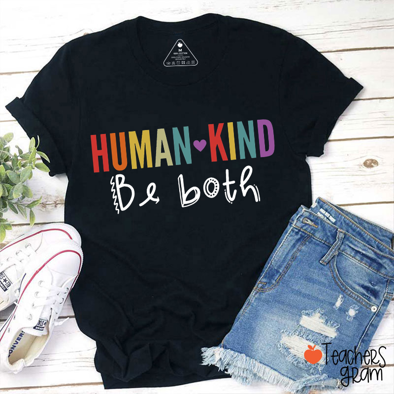 Humankind Be Both Teacher T-Shirt