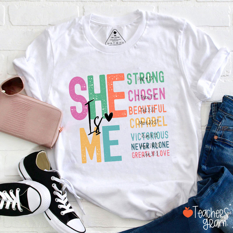 She Is Me Strong Teacher T-Shirt