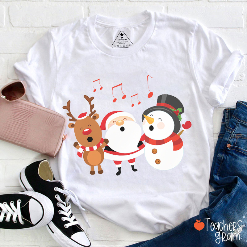 Singing Reindeer Santa Claus Snowman Teacher T-Shirt