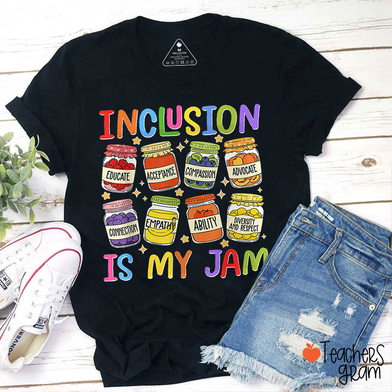 Inclusion Is My Jam Equality Teacher T-Shirt