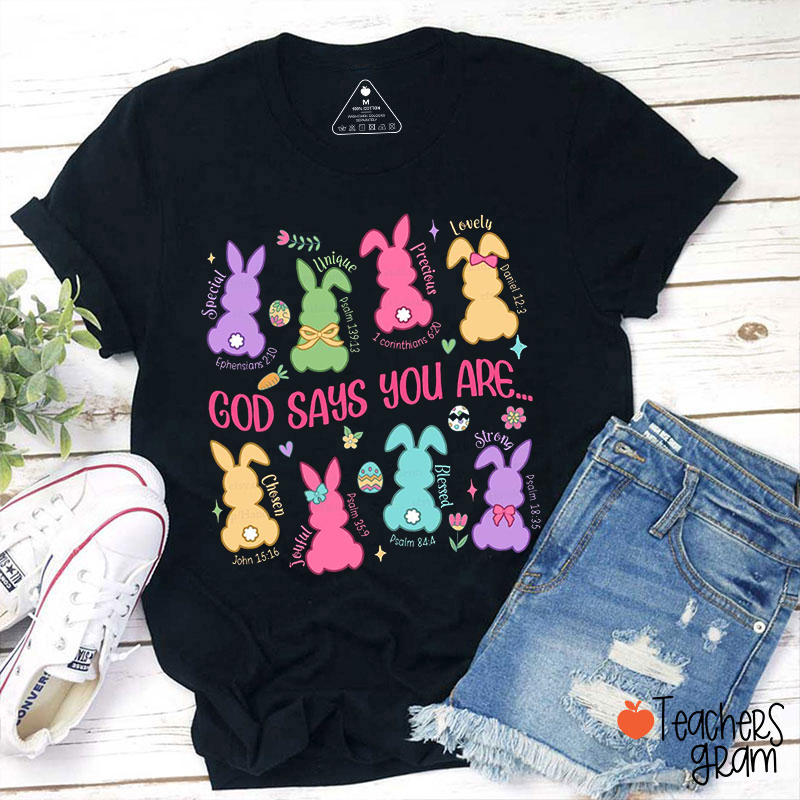 God Says You Are Teacher T-Shirt