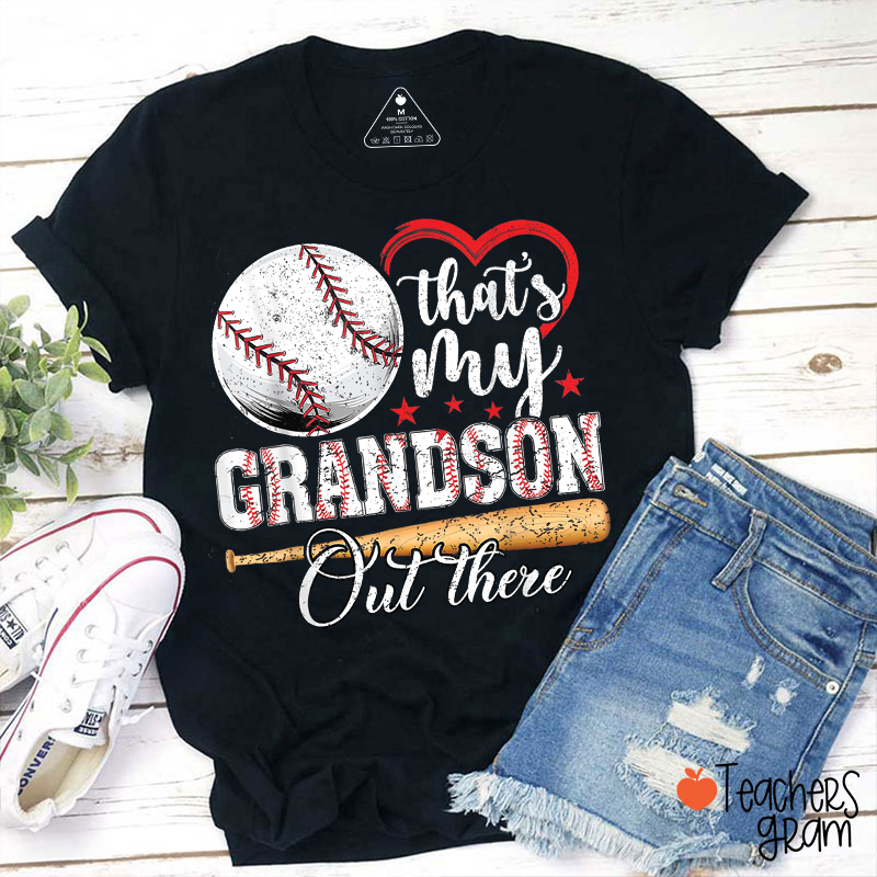 Personalized That's My Grandson Out There Teacher T-Shirt