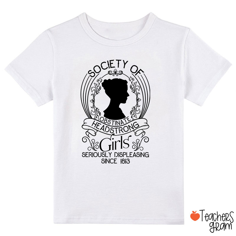 Society Of Obstinate Headstrong Girls Teacher Class T-Shirt