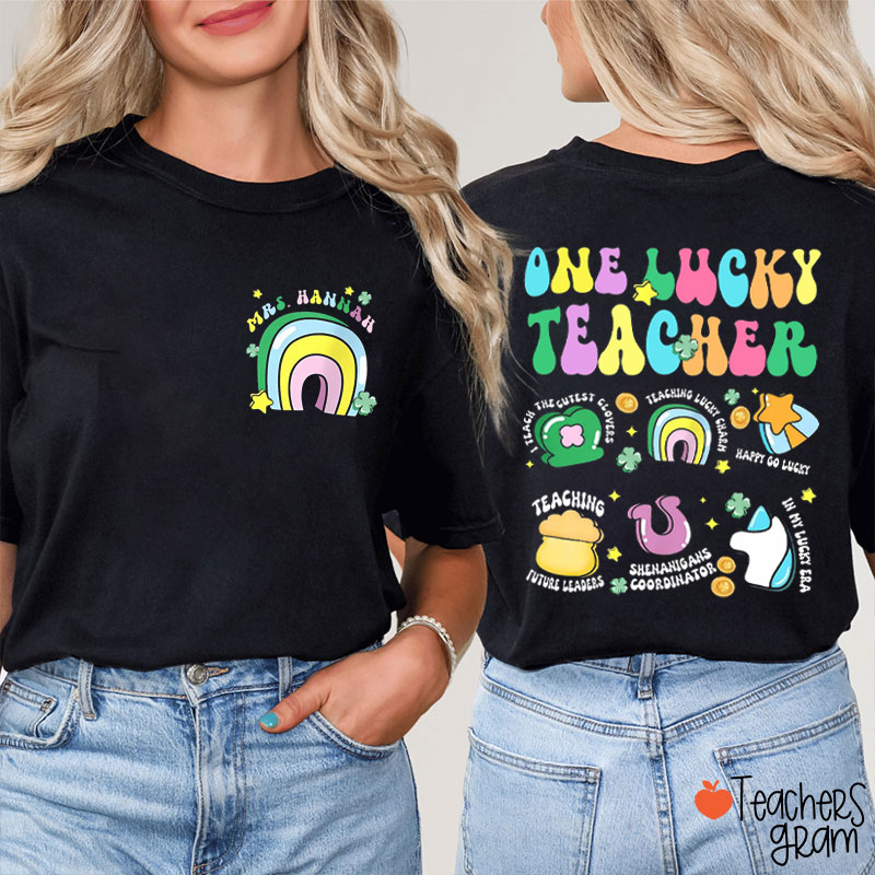 Personalized Name One Lucky Teacher Two Sided T-Shirt