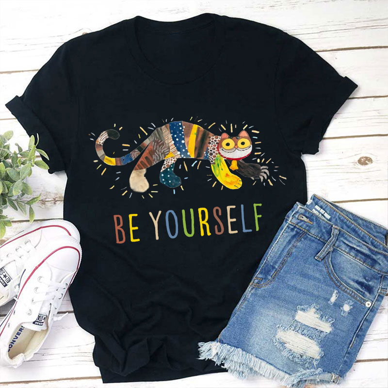 They All Saw A Cat Be Yourself Teacher T-Shirt