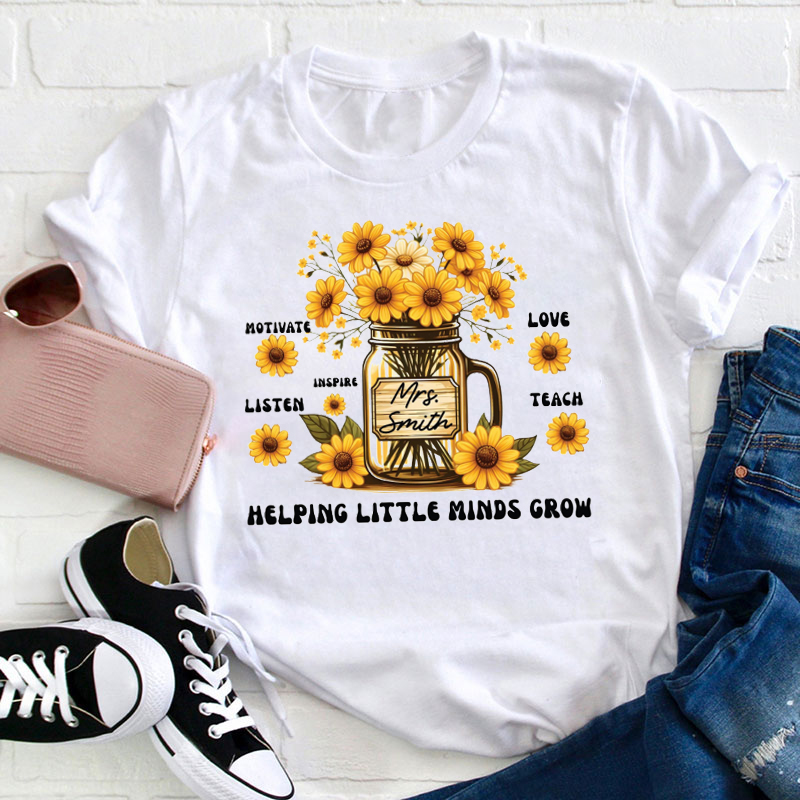 Personalized Little Sunflower Helping Little Minds Grow Teacher T-Shirt