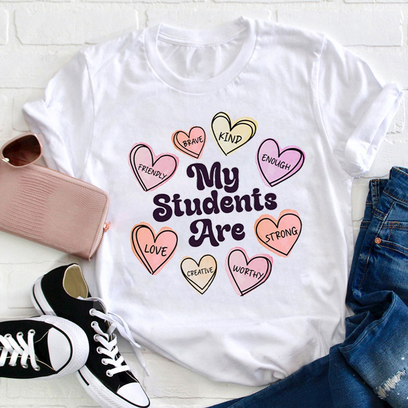 My Students Are Teacher T-Shirt