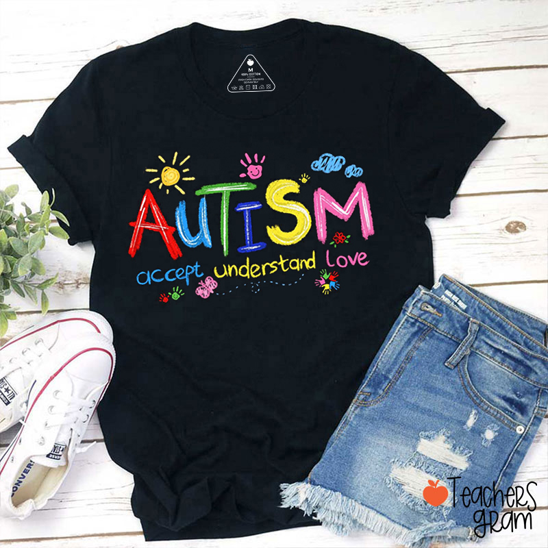 Autism Accept Understand Love Teacher T-Shirt