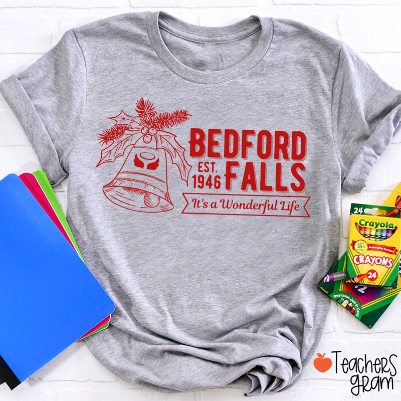 Bedford Falls It's A Wonderful Life Teacher T-Shirt
