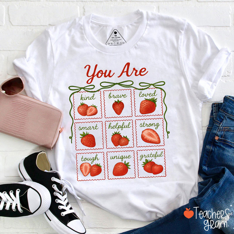 You Are Kind Brave Loved Teacher T-Shirt