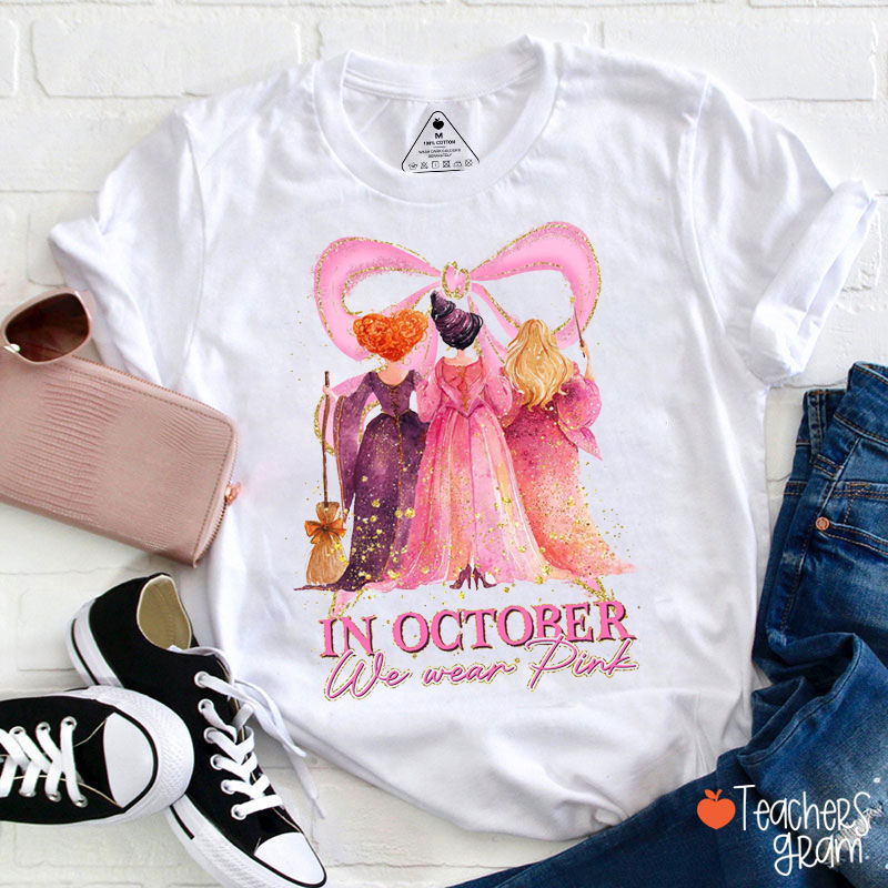 In October We Wear Pink Bow Teacher T-Shirt