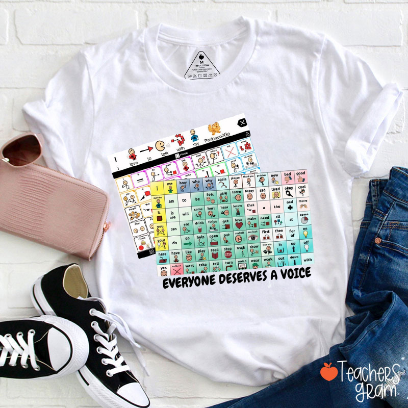Everyone Deserves A Voice SLP Teacher T-Shirt