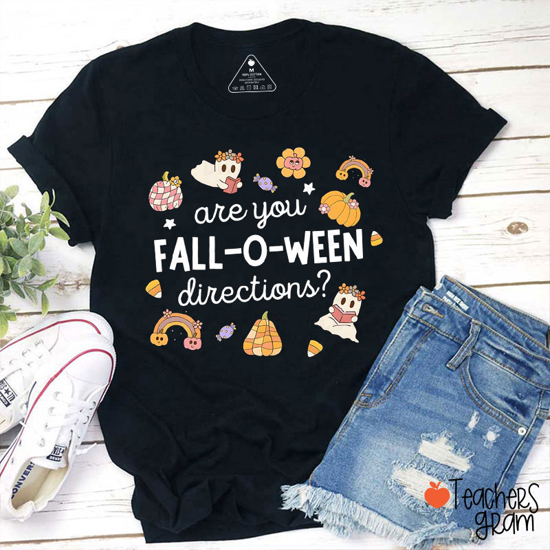 Are You Fall-O-Ween Directions Halloween Ghost Teacher T-Shirt