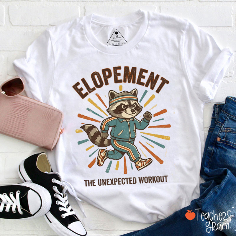 Elopement The Unexpected Workout Cat Teacher T-Shirt