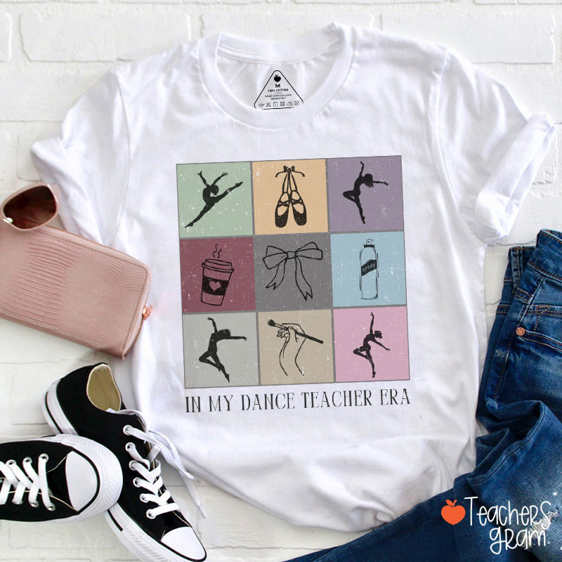 In My Dance Teacher Era Teacher T-Shirt