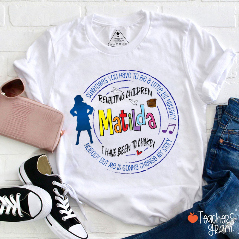 Sometimes You Have To Be A Little Bit Naughty Teacher T-Shirt