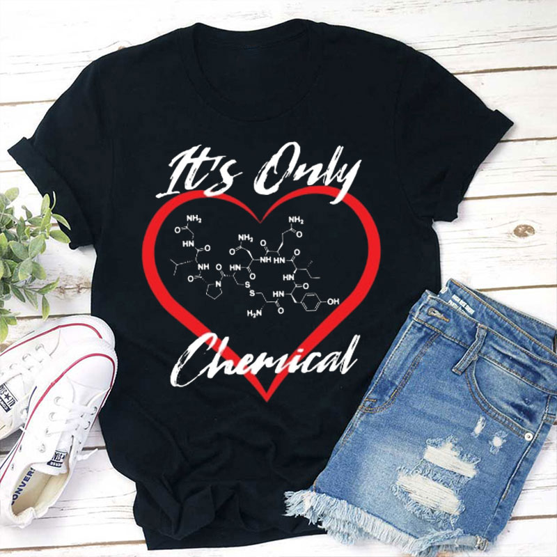 It's Ok Chemical Teacher T-Shirt