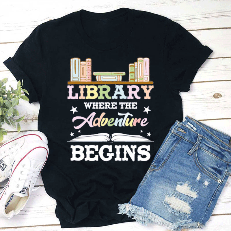 Library Where The Adventure Begins Teacher T-Shirt