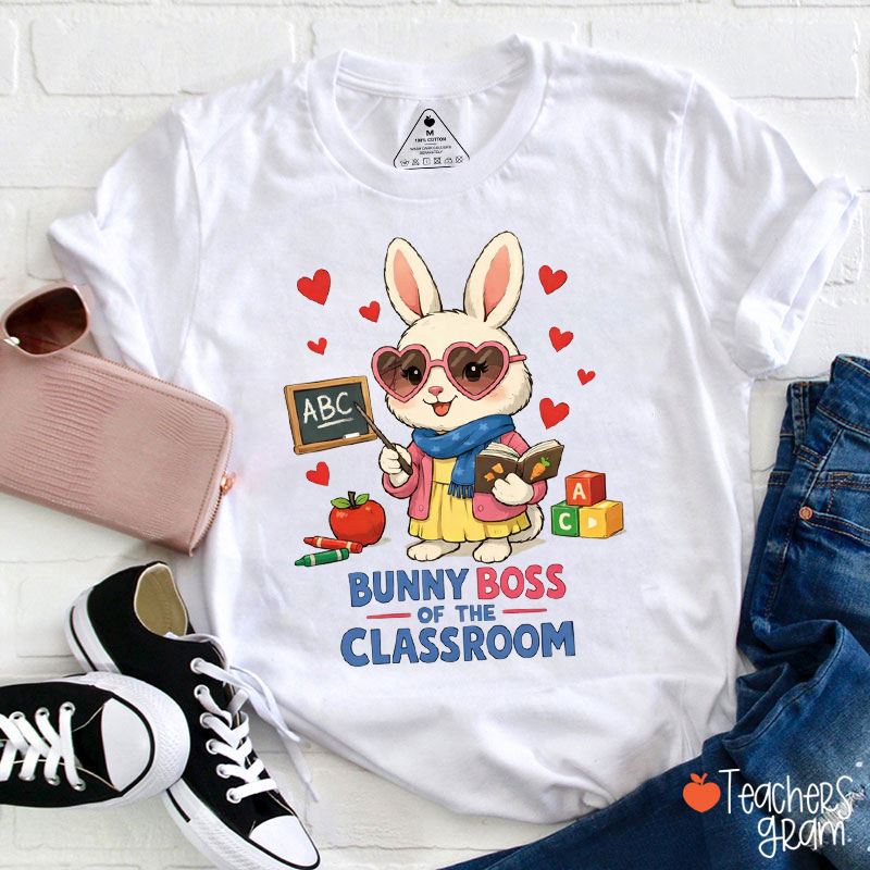 Bunny Boss Of The Classroom Teacher T-Shirt