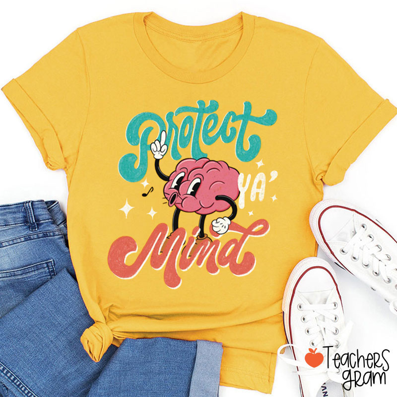 Protect Ya' Mind Teacher T-Shirt
