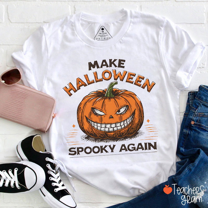 Make Halloween Spooky Again Teacher T-Shirt