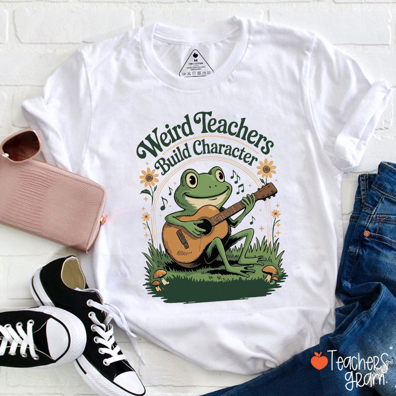 Singing Frog Weird Teachers Build Character Teacher T-Shirt