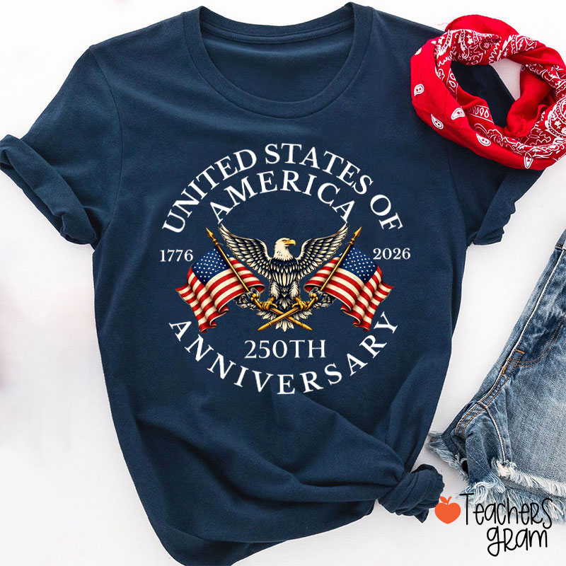 United States Of America 250th Anniversary Teacher T-Shirt