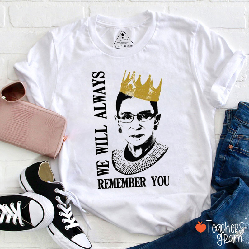 We Will Always Remember You Teacher T-Shirt