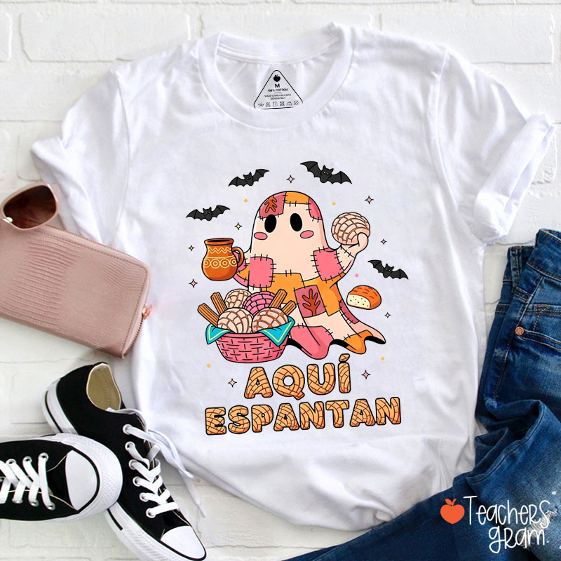 Aquí Espantan Ghost Spanish Teacher T-Shirt