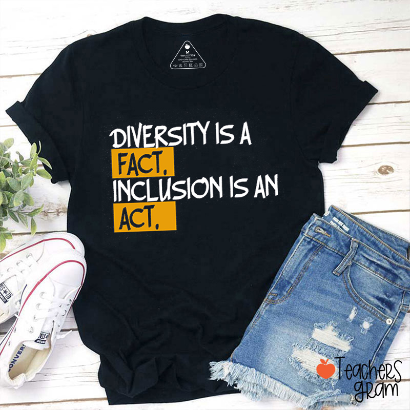Diversity Is A Fact Teacher T-Shirt