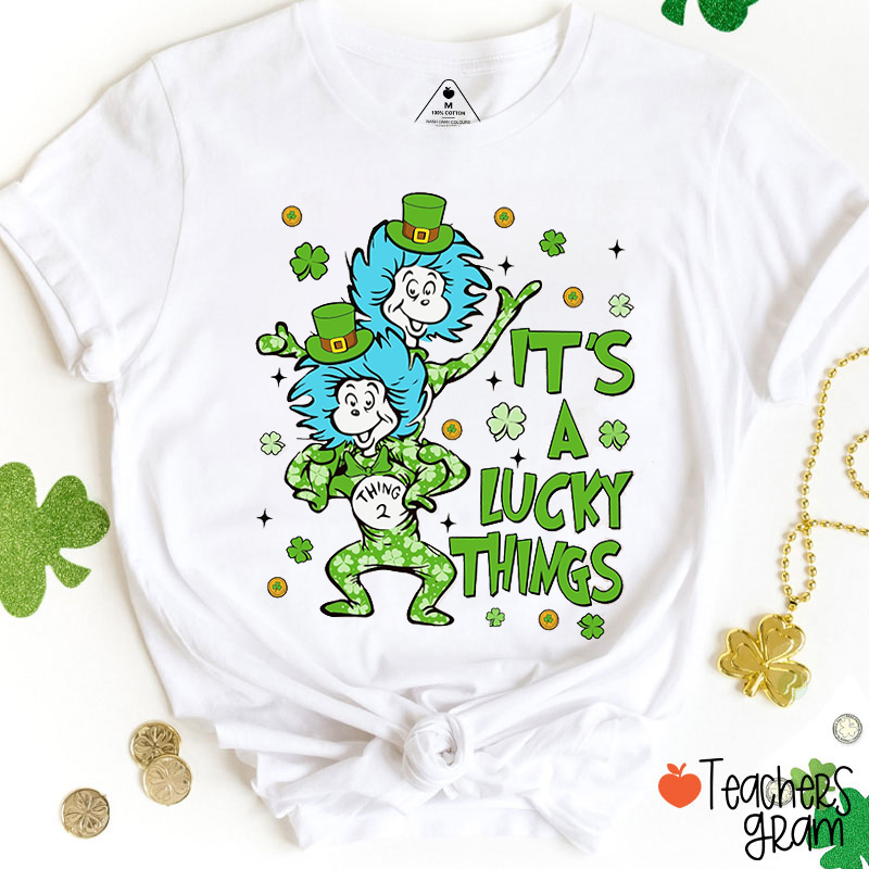 It's A Lucky Things Teacher T-Shirt
