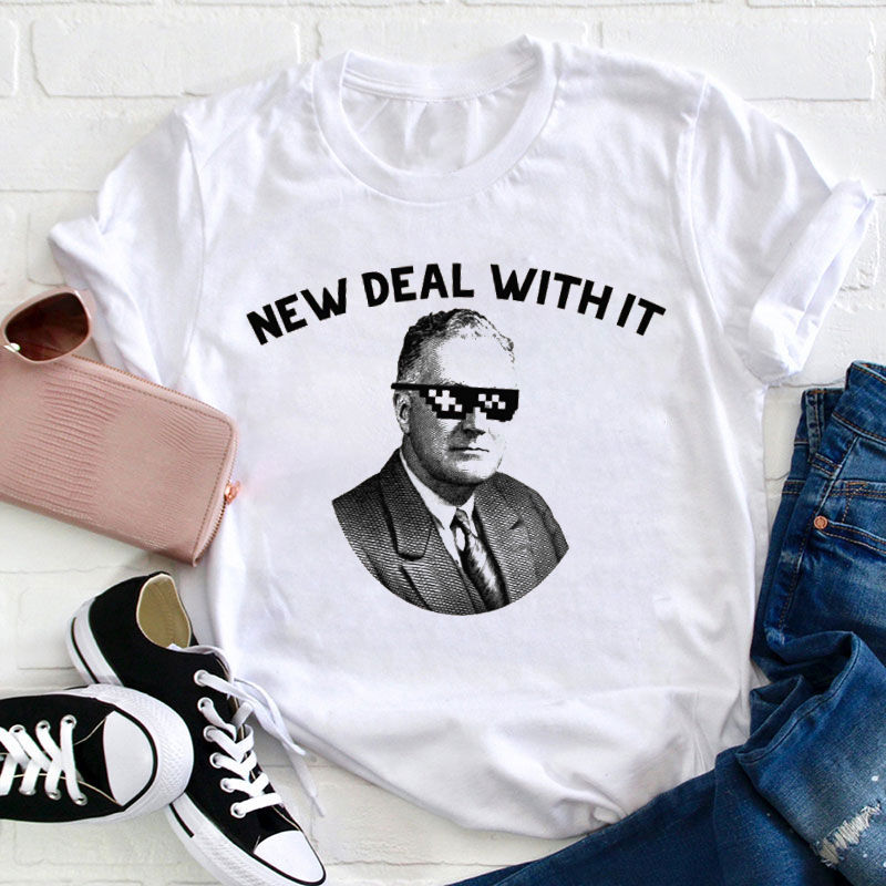 New Deal With In Teacher T-Shirt