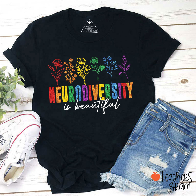 Neurodiversity Is Beautiful Teacher T-Shirt