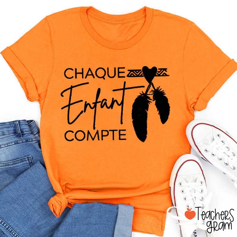 Chaque Enfant Compte French Teacher T-Shirt