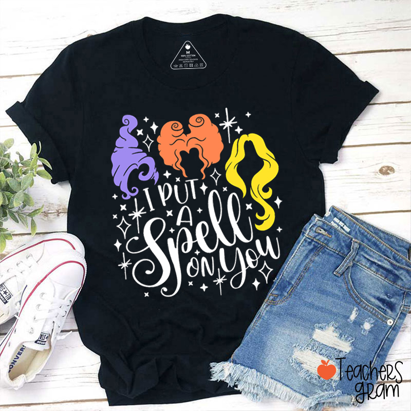 I Put A Spell On You Teacher T-Shirt