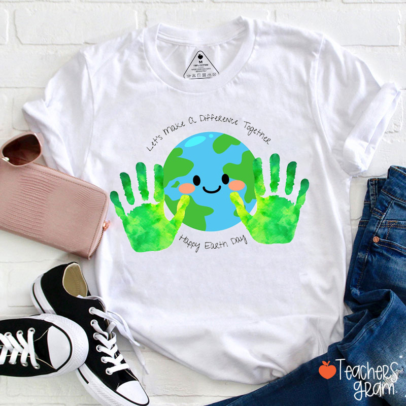 Let's Make A Difference Together Teacher T-Shirt