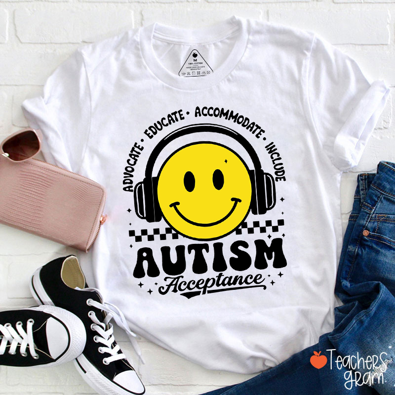 Advocate Educate Accommodate Include Autism Acceptance Teacher T-Shirt